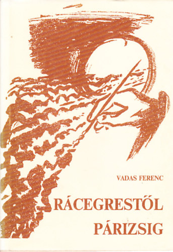 Vadas Ferenc - R�cegrest�l P�rizsig