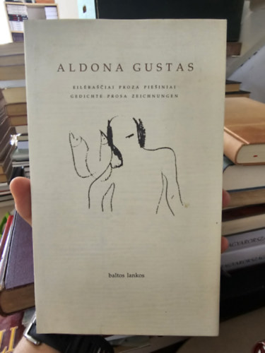 Aldona Gustas - Gedichte, Prosa, Zeichnungen - DEDIKÁLT példány! (Versek, prózák, rajzok)