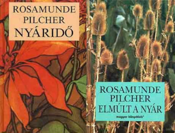 Rosamunde Pilcher - 2 db Rosamunde Pilcher-reg�ny: Ny�rid� + Elm�lt a ny�r
