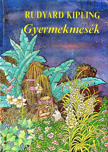 Rudyard Kipling - Gyermekmesk