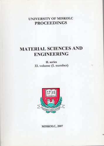 Dr. Dr. Gyrgy Czl Olivr Bnhidi - Material sciences and engineering II. series 33. volume ( 1. number ) University of Miskolc