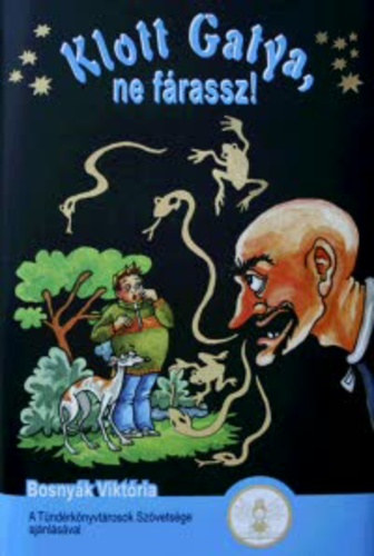 Bosny�k Vikt�ria - Klott Gatya, ne f�rassz!