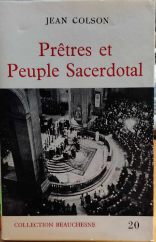 Jean Colson - Prtrs et Peuple Sacerdotal (Papok s papi emberek)(Collection Beauchesne 20)