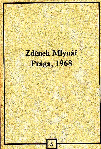 Zdenek Mlynr - Prga 1968