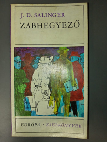 Osztovits Levente  J. D. Salinger (szerk.), Gyepes Judit (ford.) - Zabhegyez� - Eur�pa Zsebk�nyvek 119. (The Catcher in the Rye) - Gyepes Judit ford�t�s�ban
