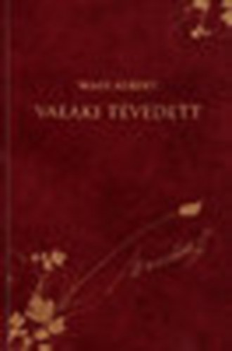 Wass Albert - Valaki tvedett (Wass Albert dszkiads 23.)