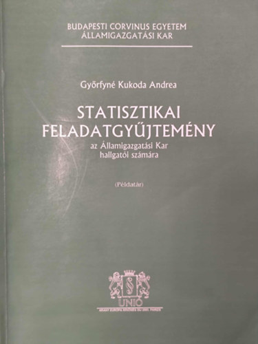 Gy�rfyn� Kukoda Andrea - Statisztikai feladatgy�jtem�ny az �llamigazgat�si Kar hallgat�i sz�m�ra (P�ldat�r)