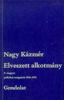 Nagy K�zm�r - Elveszett alkotm�ny