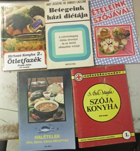 Frank Jlia, Doborjn Krolyn, S. Deli Magda, Lehcz Jnos Nagy Jzsefn- dr. Somogyi Lszln - 5 db Szakcs: Betegeink hzi ditja +Haltelek rk,bka,csiga receptek +Szja konyha +teleink szjval +Hrhoz Konyha 2. tletfazk
