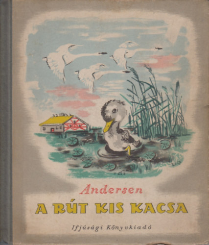 Hans Cristian Andersen - A rt kiskacsa