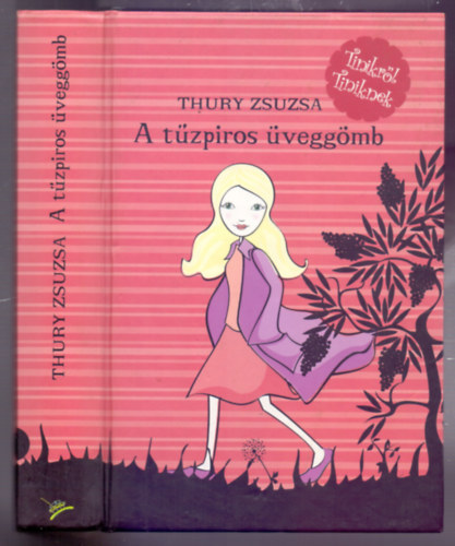 Thury Zsuzsa - A tűzpiros üveggömb