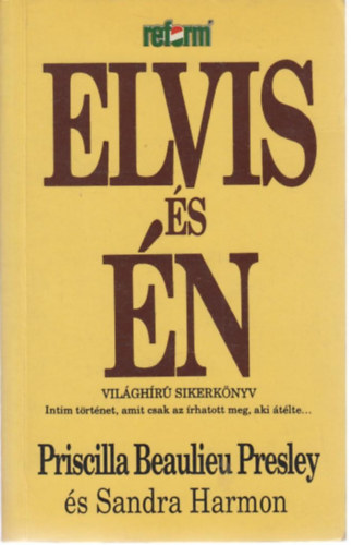 Priscilla Beaulieu Presley - Elvis és én