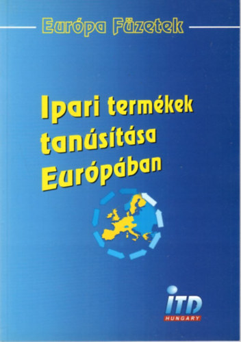 Dr. Schucht�r Endre - Ipari term�kek tan�s�t�sa Eur�p�ban - Eur�pa F�zetek