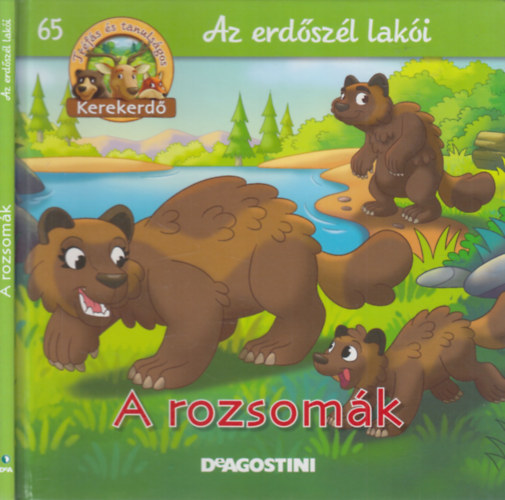 Feryal Kanbay - Stephan Gürtler - Az erdőszél lakói - A rozsomák (Kerekerdő)