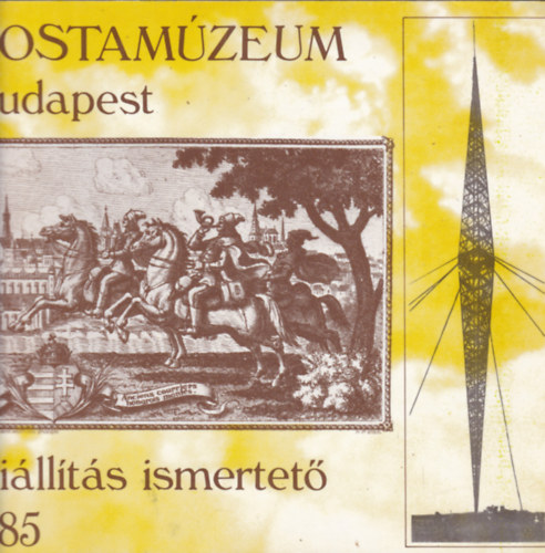 Postam�zeum Budapest - Ki�ll�t�s ismertet� (1985)