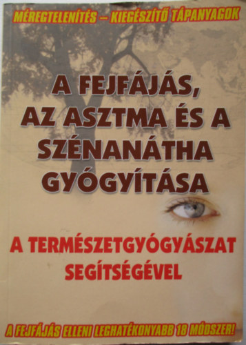 A fejfjs, az asztma s a sznantha gygytsa a termszetgygyszat segtsgvel