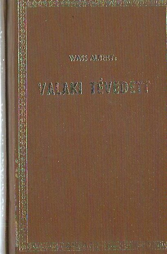 Wass Albert - Valaki tvedett