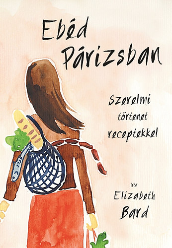 Elizabeth Bard - Eb�d P�rizsban