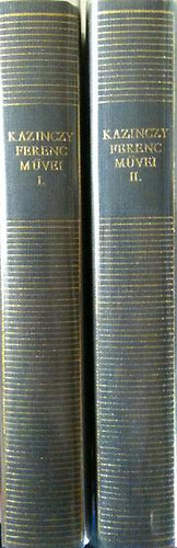Kazinczy Ferenc - Kazinczy Ferenc m�vei I-II.