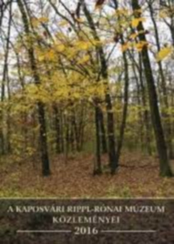 A Kaposv�ri Rippl-R�nai M�zeum K�zlem�nyei 2016