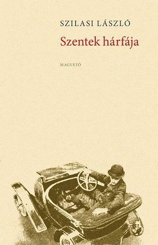 Szilasi L�szl� - Szentek h�rf�ja