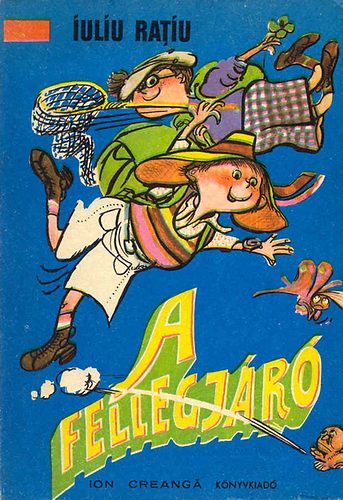 ford�totta: Cseke G�bor Iuliu Ratiu - A Fellegj�r� - Mes�k - Karcolatok
