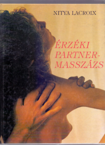 Antonia Deutsch  Nitya Lacroix (fot�) - �rz�ki partnermassz�zs