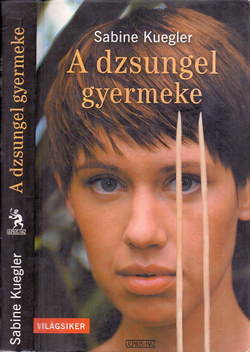 Sabine Kuegler - A dzsungel gyermeke