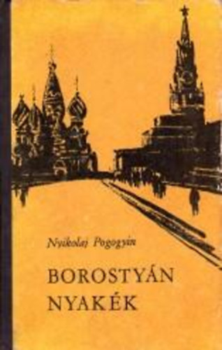 Nyikolaj Pogogyin - Borosty�n nyak�k
