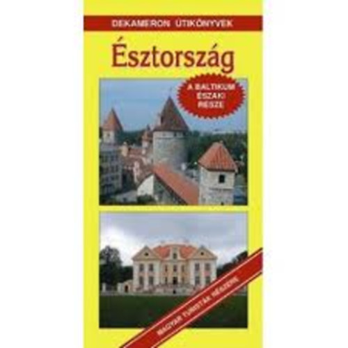 Kiss P�ter; Farkas Barbara - �sztorsz�g (A Baltikum �szaki r�sze)- Dekameron �tik�nyvek