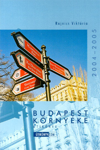 Rajnics Viktria - Budapest krnyke tiknyv 2004-2005