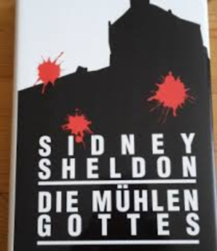 Sidney Sheldon - Die M�hlen Gottes