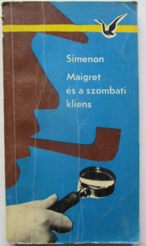 Gerorges Simenon - Maigret �s a szombati kliens