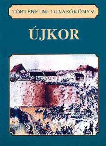 Katona András - Történelmi olvasókönyv - Újkor