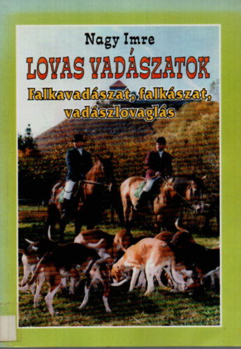 Nagy Imre - Lovas vadszatok