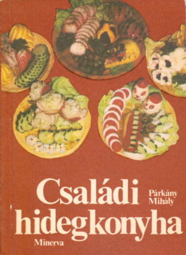 P�rk�ny Mih�ly - Csal�di hidegkonyha
