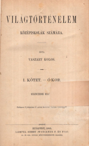 Vaszary Kolos - Vilgtrtnelem kzpiskolk szmra. I.kotet: kor