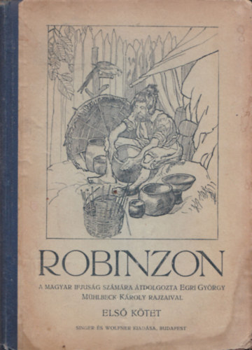 Egri György - Robinzon I. kötet