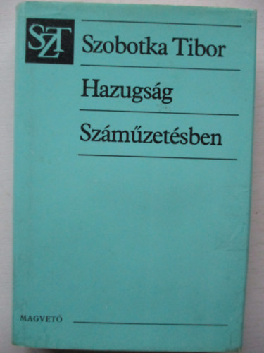 Szobotka Tibor - Hazugs�g - Sz�m�zet�sben