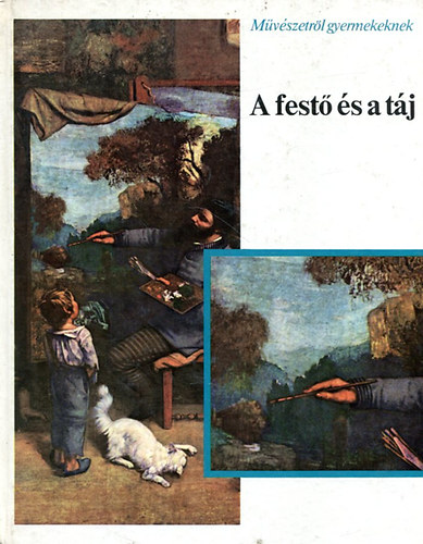 E. Hollmann; Penndorf H. - A fest� �s a t�j  / M�v�szetr�l gyermekeknek