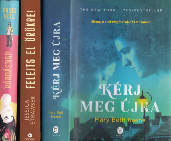 Jessica Strawser, Fabio Volo Mary Beth Keane - 3 db romantikus regény: Kérj meg újra + Felejts el örökre! + Ráadásnap