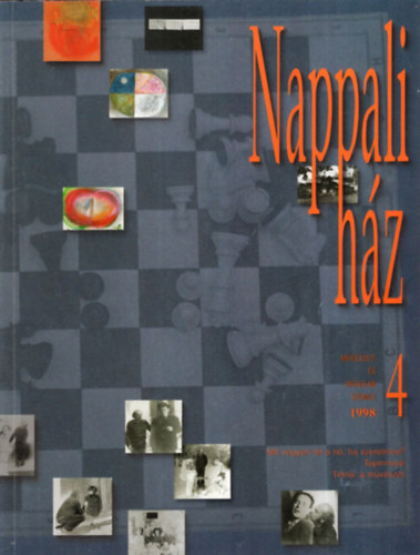 K�rolyi Csaba, Ors�s L�szl� Jakab H�bner Teod�ra - Nappali h�z 1998. 4. sz. -M�v�szeti �s Irodalmi Szemle