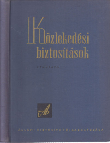 Berk� G�za - K�zleked�si biztos�t�sok (�tmutat�)