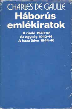 Charles De Gaulle - Háborús emlékiratok