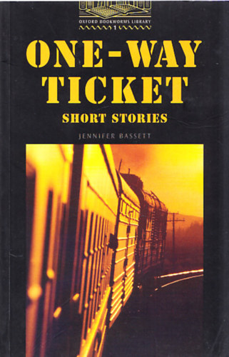 Jennifer Bassett - One-way ticket-short stories (oxford bookworms)