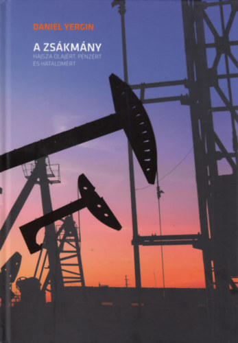 Daniel Yergin - A zsákmány