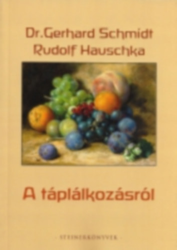 Dr. Gerhard Schmidt, Rudolf Hauschka - A tpllkozsrl (G.Schmidt)