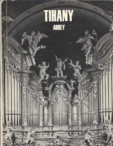 Antal Kampis - Tihany Abbey - angol nyelvű útikönyv Tihanyról