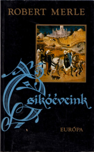 Robert Merle - Csik��veink