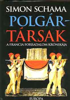 Simon Schama - Polg�rt�rsak (A francia forradalom kr�nik�ja)